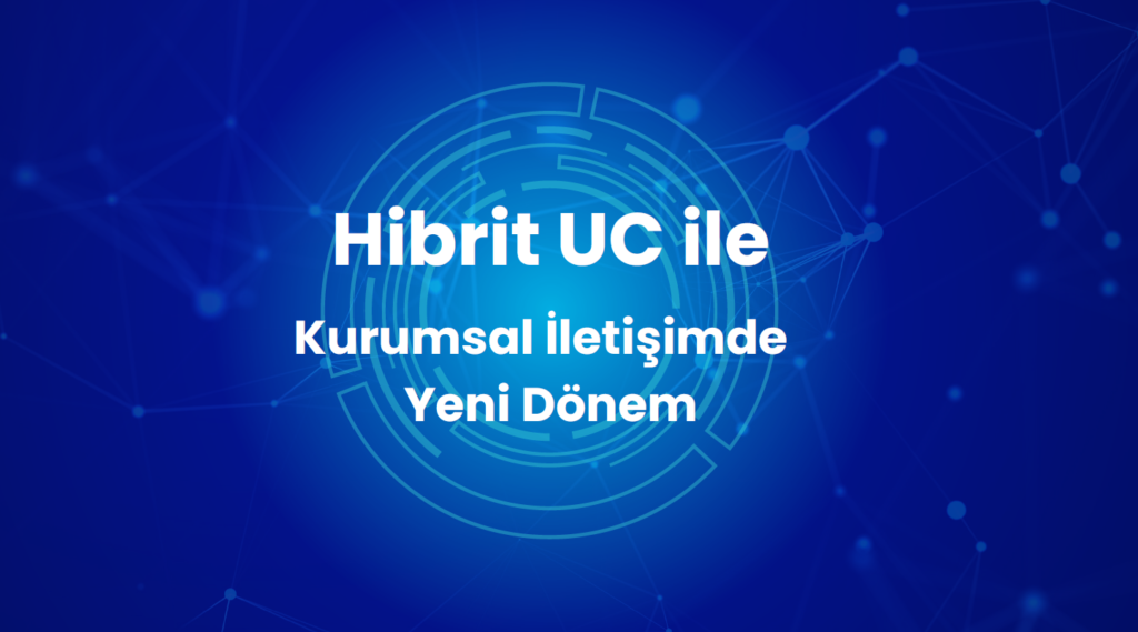 Kurumsal İletişimde Hibrit Dönüşüm