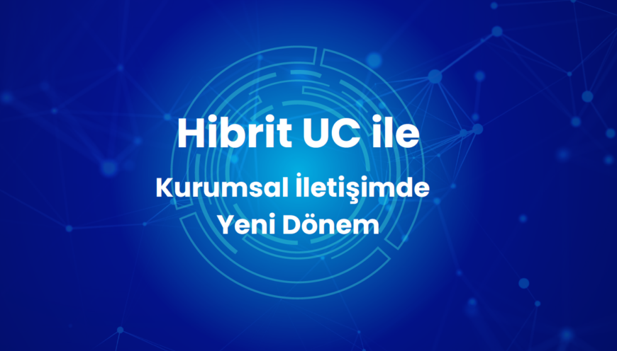 Kurumsal İletişimde Hibrit Dönüşüm